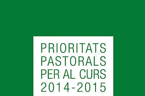 Prioritats pastorals curs 2014-2015